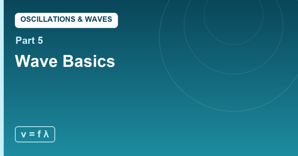 Waves: When Oscillation Goes Travelling