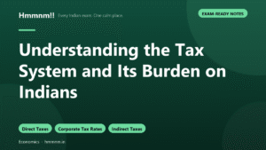 Understanding the Tax System and Its Burden on Indians