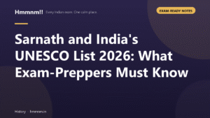 Sarnath and India's UNESCO List 2026: What Exam-Preppers Must Know