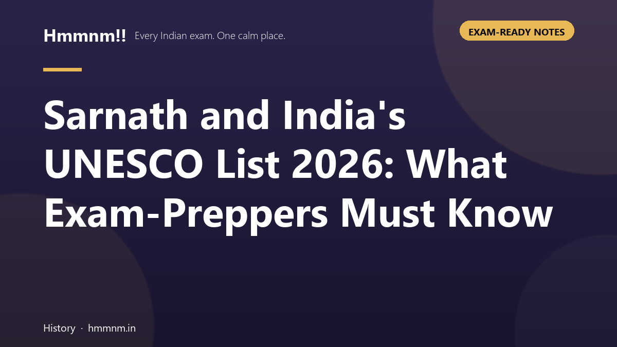 Sarnath and India's UNESCO List 2026: What Exam-Preppers Must Know