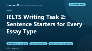 IELTS Writing Task 2: Sentence Starters for Every Essay Type, Exam-Ready Notes