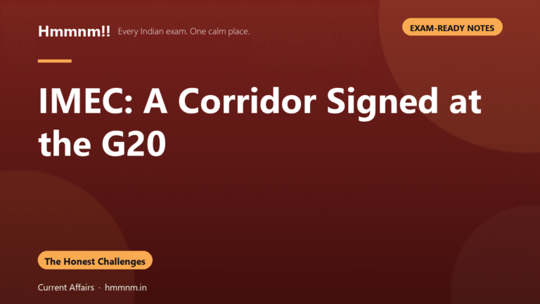 IMEC: A Corridor Signed at the G20, Exam-Ready Notes