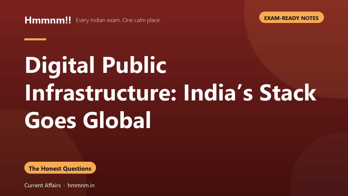 Digital Public Infrastructure: India’s Stack Goes Global, Exam-Ready Notes