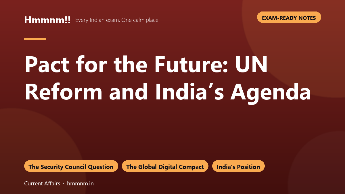Pact for the Future: UN Reform and India’s Agenda, Exam-Ready Notes