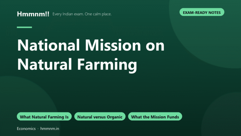 National Mission on Natural Farming, Exam-Ready Notes