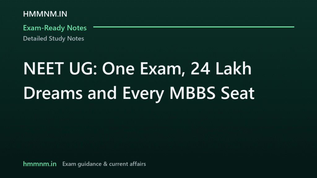 NEET UG: One Exam, 24 Lakh Dreams and Every MBBS Seat, Exam-Ready Notes