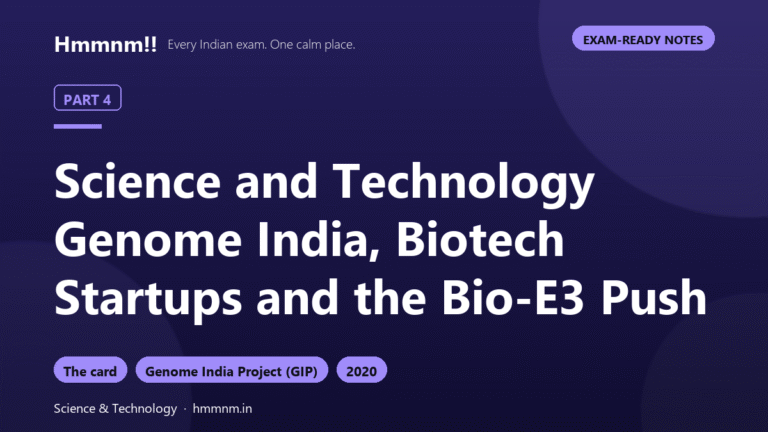 Science and Tech Part 4: Genome India and Bio-E3