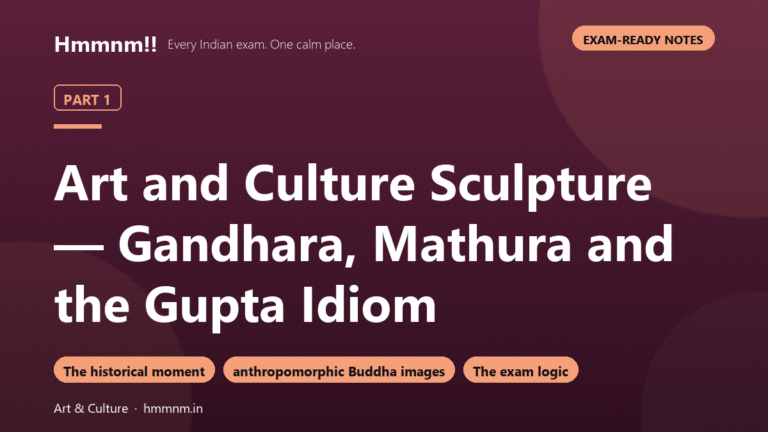 Art and Culture Part 1: Gandhara to the Gupta Idiom