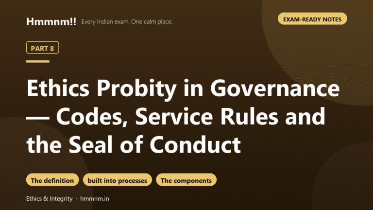 Ethics Part 8: Probity — Codes and Service Rules