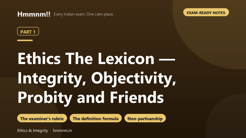 Ethics Part 1: Integrity, Objectivity, Probity