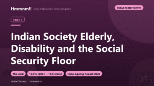 Indian Society Part 7: Elderly, Disability and the Social Security Floor, Exam-Ready Notes