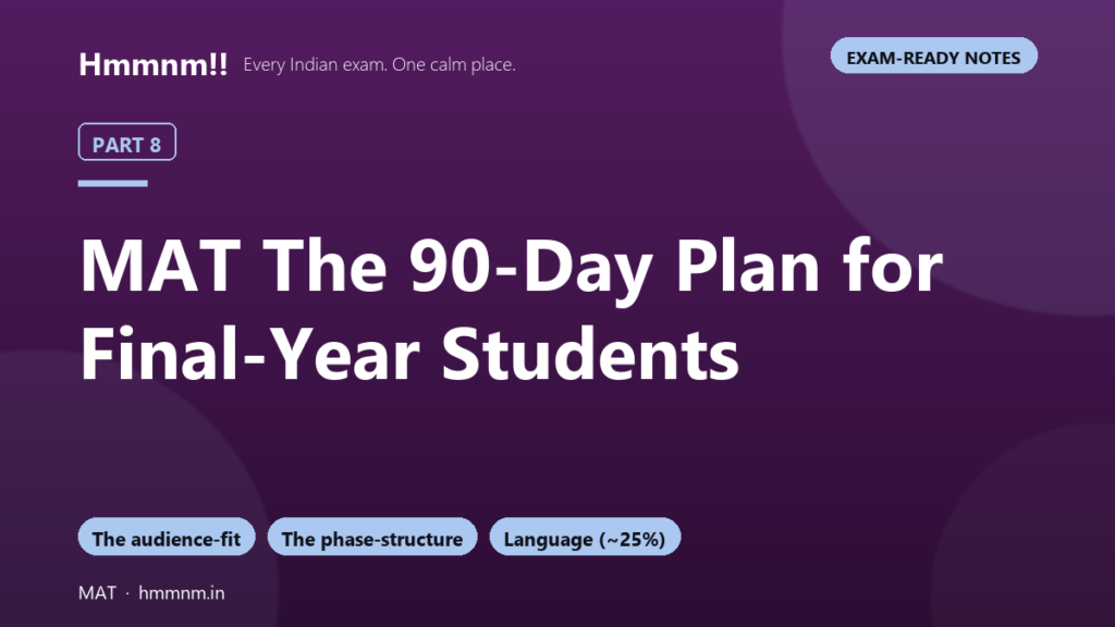 MAT Part 8: The 90-Day Plan for Final Year