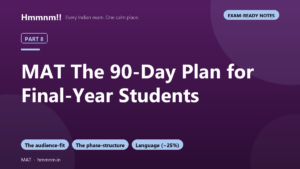 MAT Part 8: The 90-Day Plan for Final-Year Students, Exam-Ready Notes