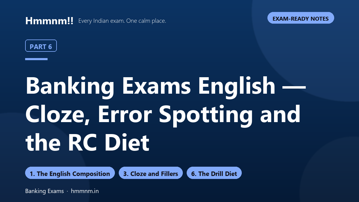 Banking Exams Part 6: English — Cloze, Error Spotting and the RC Diet, Exam-Ready Notes