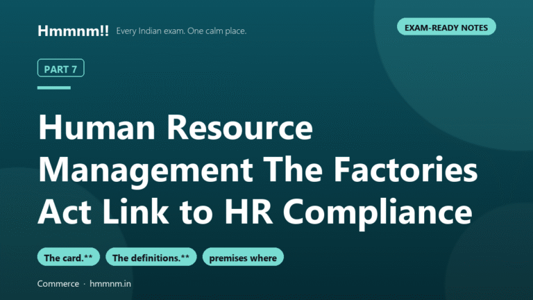 Human Resource Management Part 7: The Factories Act Link to HR Compliance