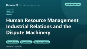 Read more about the article Human Resource Management Part 6: Industrial Relations and the Dispute Machinery