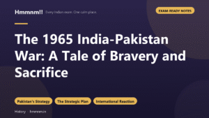 The 1965 India-Pakistan War: A Tale of Bravery and Sacrifice