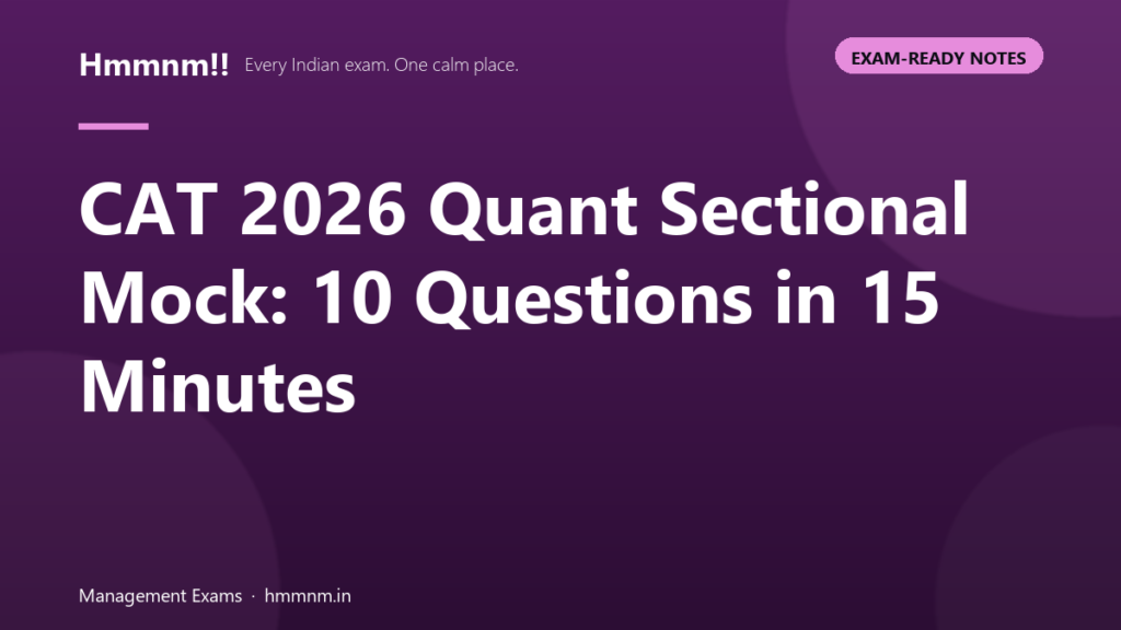 CAT 2026 Quant Sectional Mock: 10 Questions in 15 Minutes