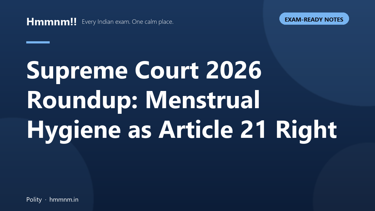 Supreme Court 2026 roundup highlighting menstrual hygiene as fundamental right under Article 21