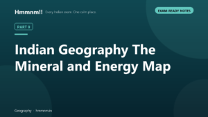 Indian Geography Part 9 map showing major mineral deposits and energy resources across India