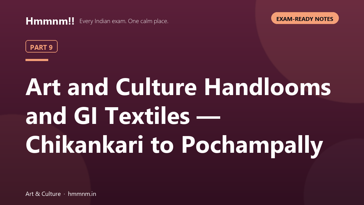 Art and culture guide covering handlooms and GI textiles from Chikankari to Pochampally