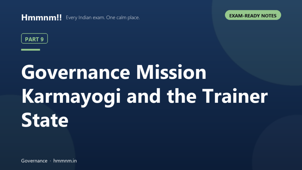 Governance Part 9: Mission Karmayogi and the Trainer State