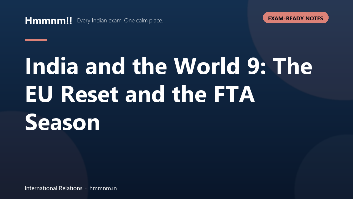 India and the World 9 covering the EU reset and the India-EU free trade agreement season
