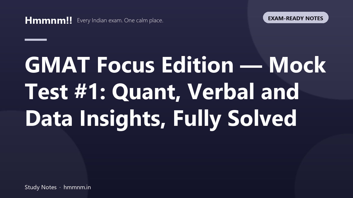 GMAT Focus Edition mock test one with fully solved Quant, Verbal and Data Insights sections