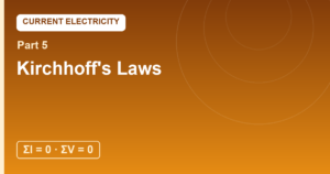 Read more about the article Kirchhoff’s Laws: Junction Bookkeeping and Loop Bookkeeping