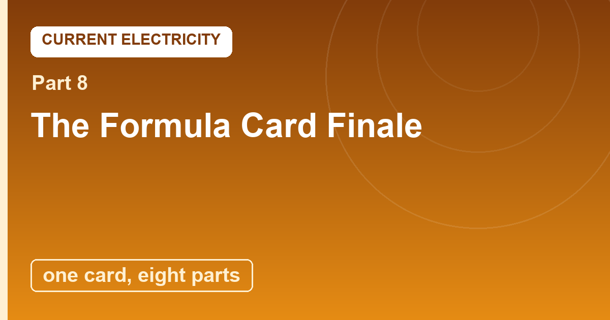 You are currently viewing Current Electricity Finale: The Formula Card and the Wired World