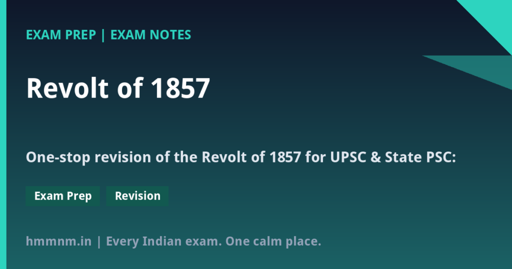 Revolt of 1857: Causes, Centres, Leaders and Suppression — Complete Revision Notes for UPSC & State PSC