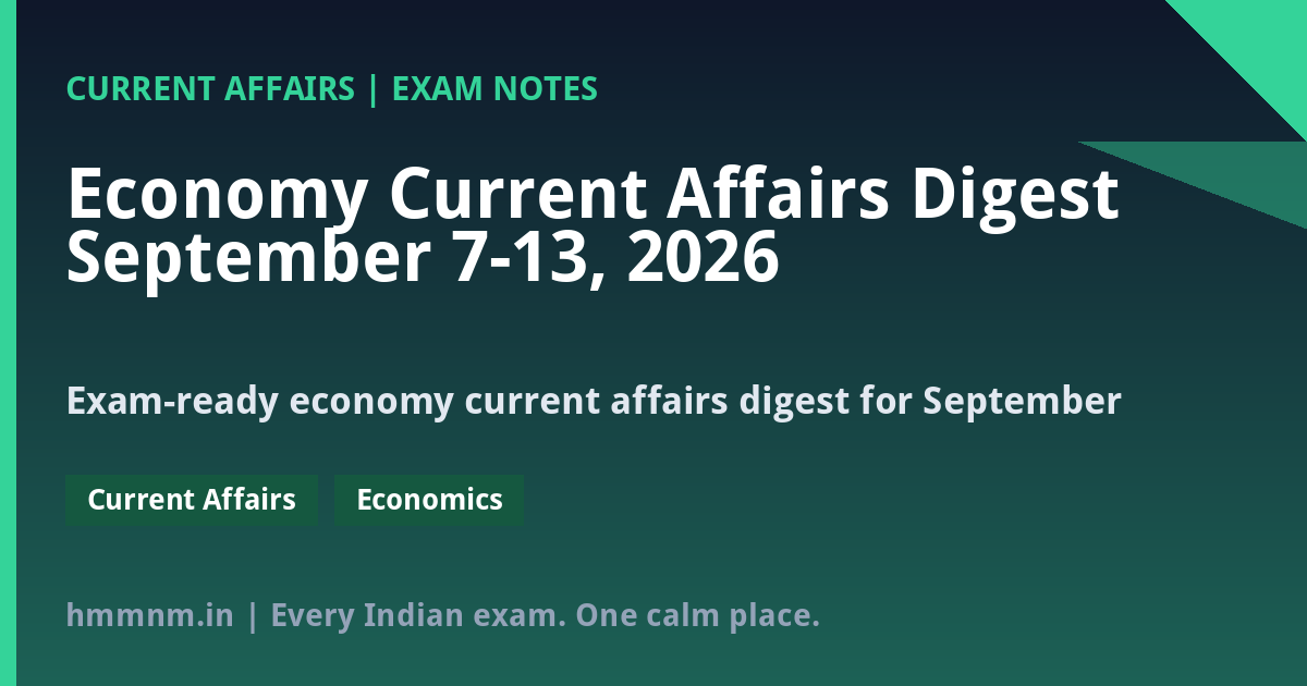 You are currently viewing Economy Current Affairs Digest September 7-13, 2026: RBI, GST & Inflation Updates for UPSC, SSC & Banking Exams