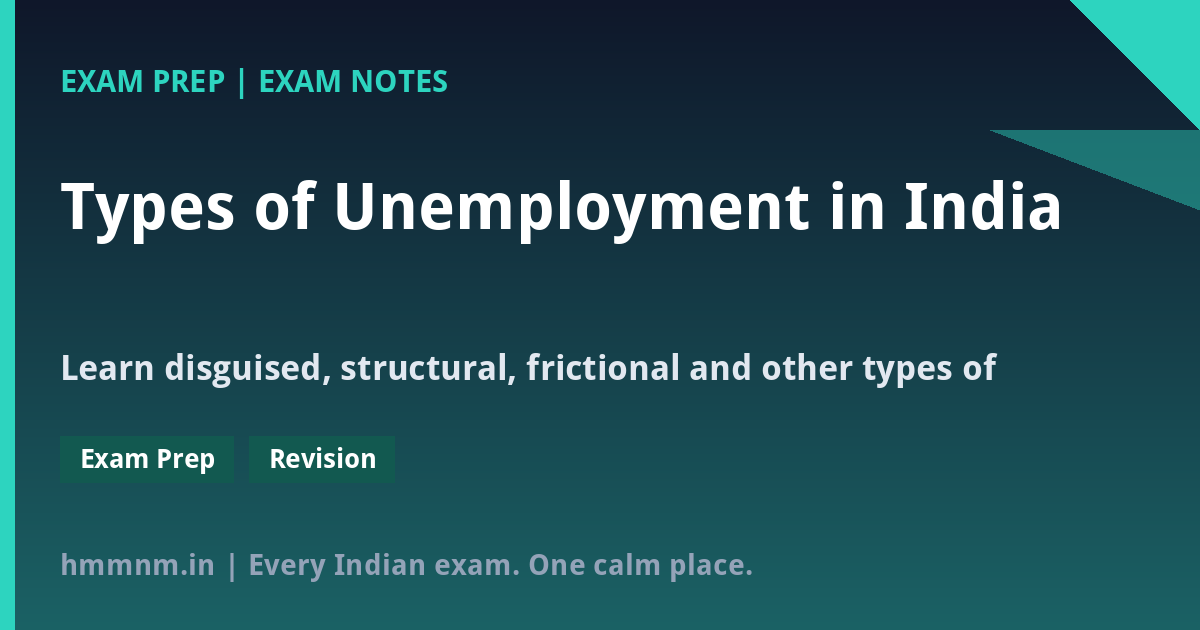 You are currently viewing Types of Unemployment in India: Disguised, Structural, Frictional — Examples & Government Schemes