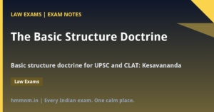 Read more about the article The Basic Structure Doctrine: From Kesavananda Bharati to Today, Exam-Ready Notes