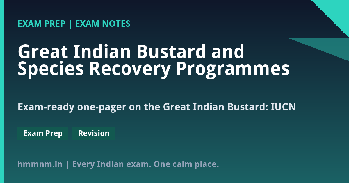 You are currently viewing Great Indian Bustard and Species Recovery Programmes: Conservation Status One-Pager for Exam Revision