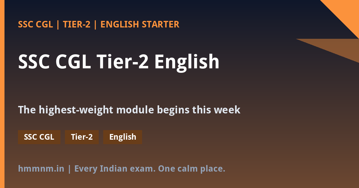You are currently viewing SSC CGL Tier-2 English: Start the Highest-Weight Module This Week