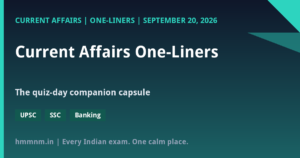 Read more about the article Current Affairs One-Liners: September 20, 2026 – Quiz Day Capsule
