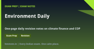 Read more about the article Environment Daily: Climate Finance and COP Outcomes — One-Page Revision Notes
