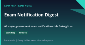 Read more about the article Exam Notification Digest: Government Exams This Fortnight — Dates, Vacancies, Eligibility