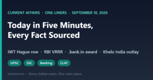 Read more about the article Current Affairs One-Liners: September 10, 2026 — Quick Revision Points for UPSC, SSC, Banking and CLAT