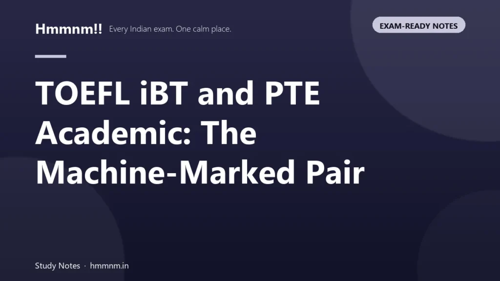 TOEFL iBT and PTE Academic: The Machine-Marked Pair