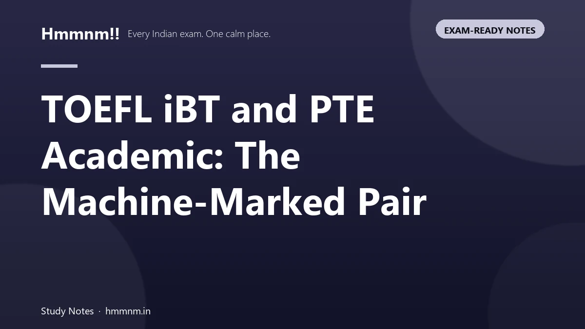TOEFL iBT and PTE Academic exams compared as fully machine-scored English proficiency tests