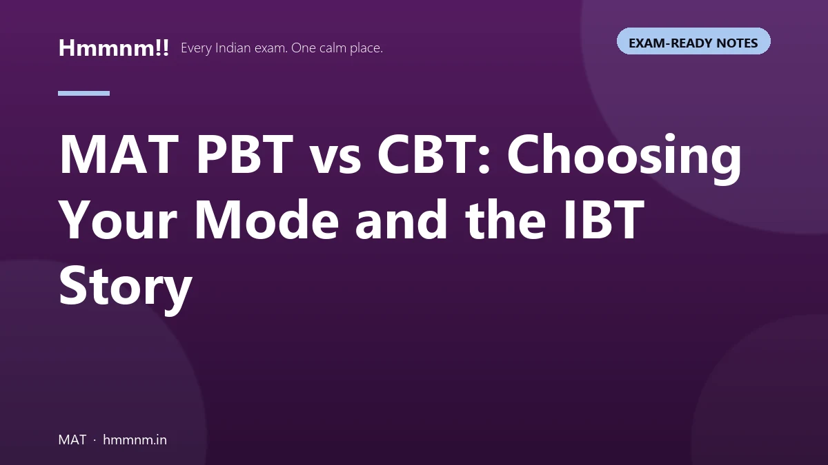 MAT exam modes compared showing PBT, CBT, and IBT differences for test takers