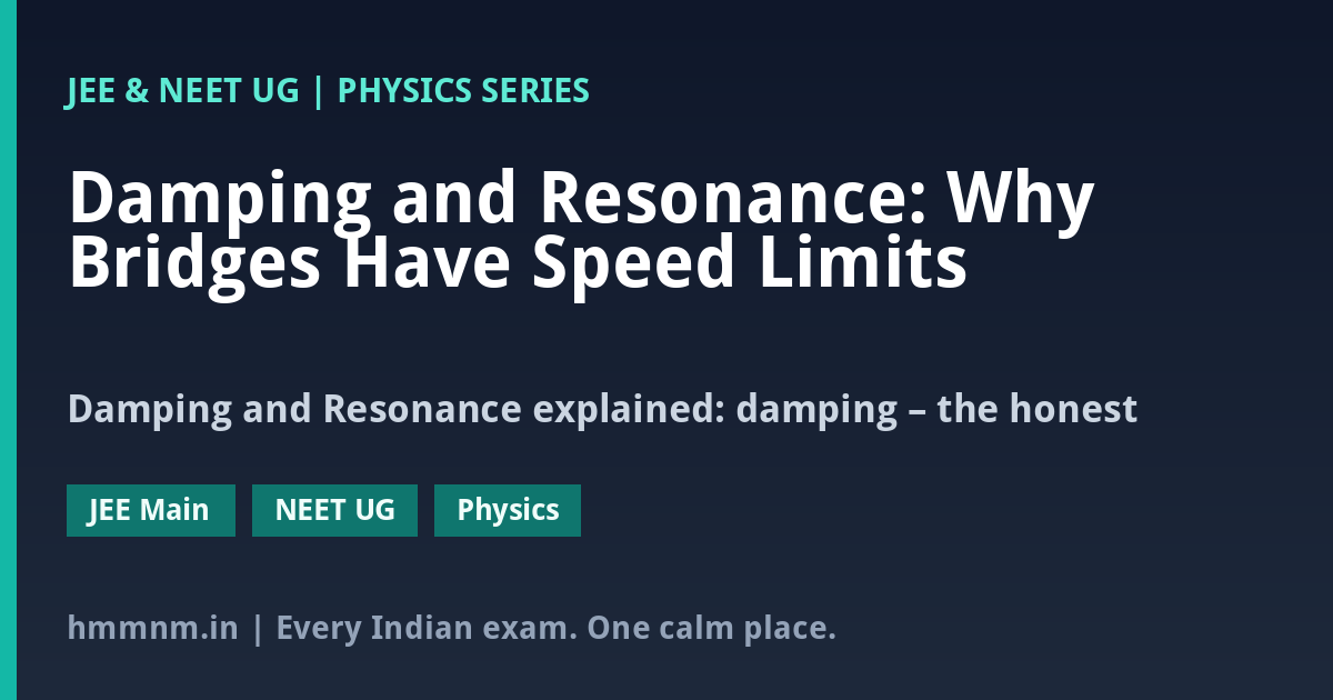 Damping and Resonance: Why Bridges Have Speed Limits