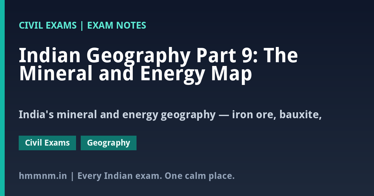 Indian Geography Part 9: The Mineral and Energy Map