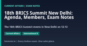 Read more about the article 18th BRICS Summit New Delhi: Agenda, Members, Exam Notes