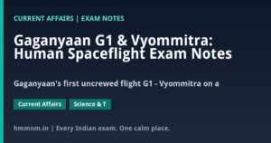 Read more about the article Gaganyaan G1 & Vyommitra: Human Spaceflight Exam Notes