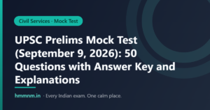 Featured card: UPSC Prelims Mock Test (September 9, 2026): 50 Questions with Answer Key and Explanations