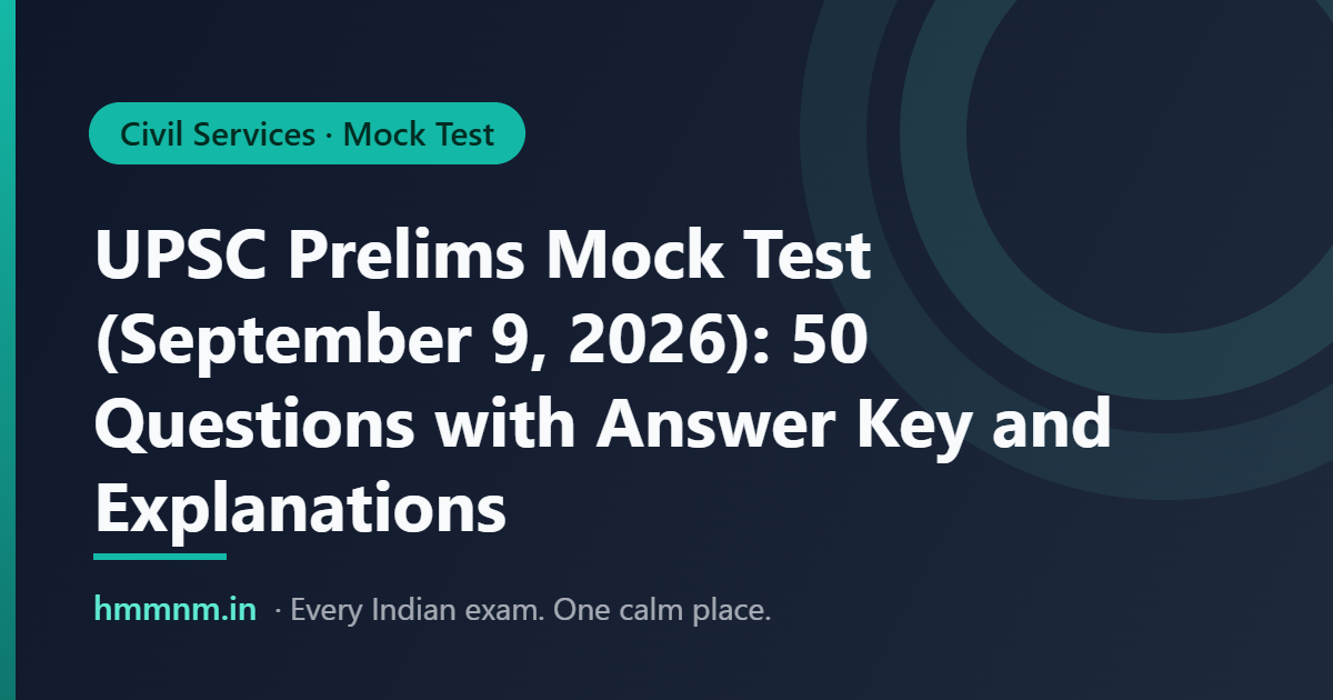 Featured card: UPSC Prelims Mock Test (September 9, 2026): 50 Questions with Answer Key and Explanations