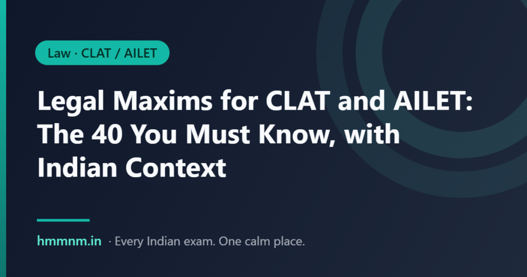 Legal Maxims for CLAT and AILET: The 40 You Must Know, with Indian Context